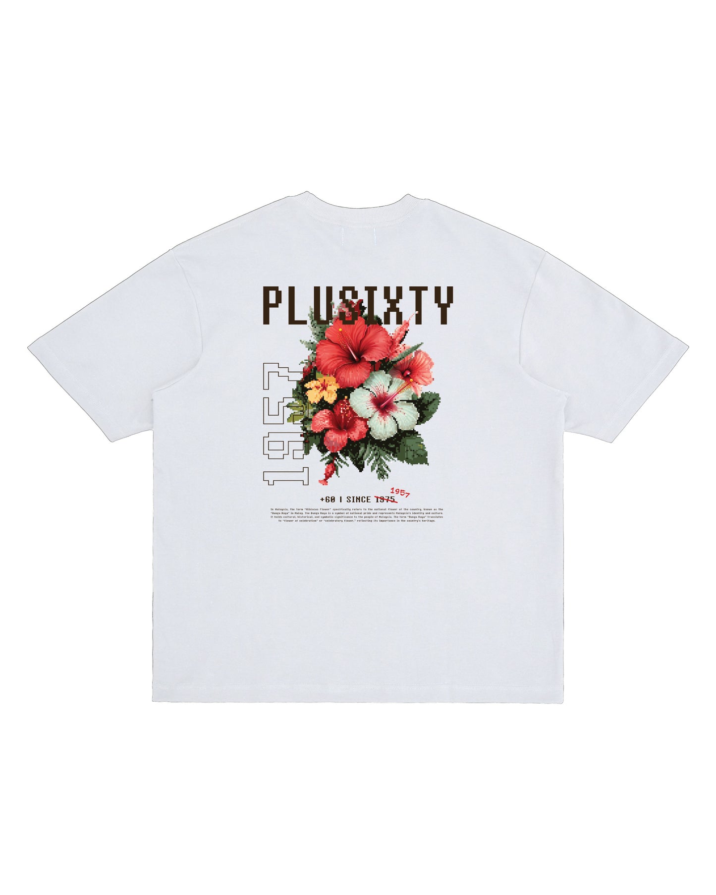 +60 BUNGA TEE (WHITE)